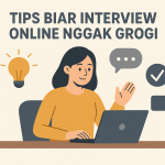 Tips Biar Interview Online Nggak Grogi